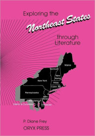 Title: Exploring the Northeast States through Literature, Author: P. Diane Frey