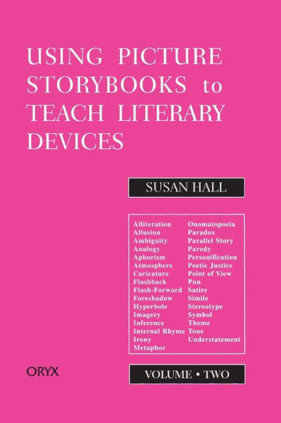 Using Picture Storybooks to Teach Literary Devices: Recommended Books for Children and Young Adults / Edition 2