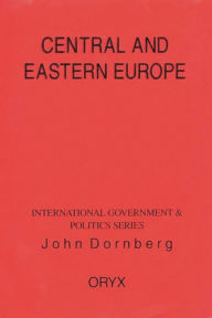 Title: Central And Eastern Europe, Author: John Dornberg