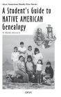 A Student's Guide to Native American Genealogy