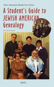 Title: A Student's Guide to Jewish American Genealogy, Author: Bloomsbury Academic