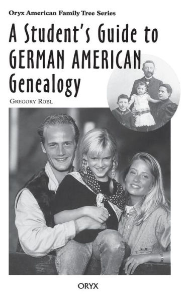 A Student's Guide to German American Genealogy