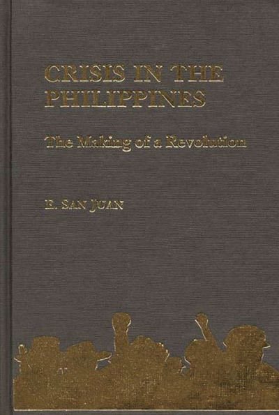 Crisis in the Philippines: The Making of a Revolution