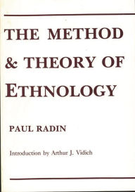 Title: The Method and Theory of Ethnology, Author: Doris Radin