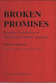 Title: Broken Promises: Reading Instruction in Twentieth-Century America / Edition 1, Author: Patrick Shannon