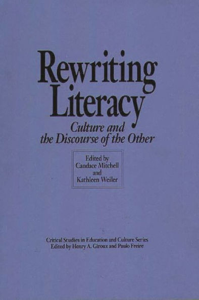 Rewriting Literacy: Culture and the Discourse of the Other / Edition 1