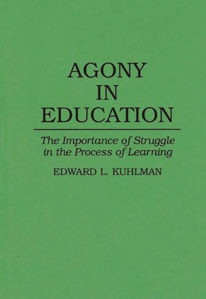 Agony in Education: The Importance of Struggle in the Process of Learning