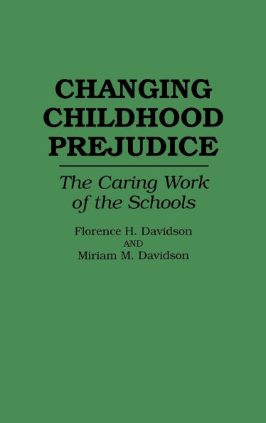 Changing Childhood Prejudice: The Caring Work of the Schools