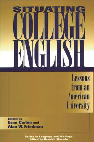 Title: Situating College English: Lessons from an American University, Author: Evan Carton