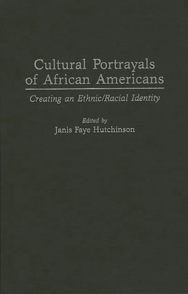 Cultural Portrayals of African Americans: Creating an Ethnic/Racial Identity