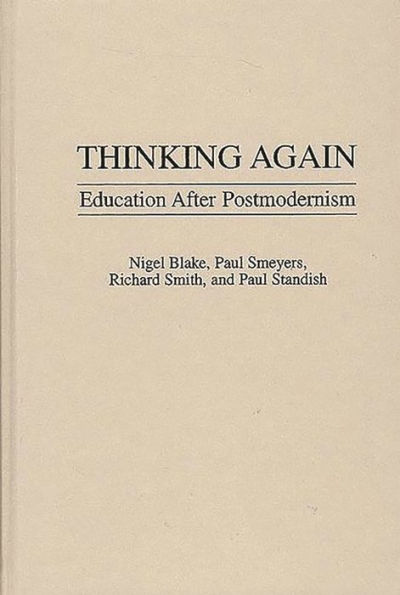 Thinking Again: Education After Postmodernism