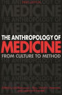 The Anthropology of Medicine: From Culture to Method / Edition 3