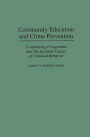 Community Education and Crime Prevention: Confronting Foreground and Background Causes of Criminal Behavior