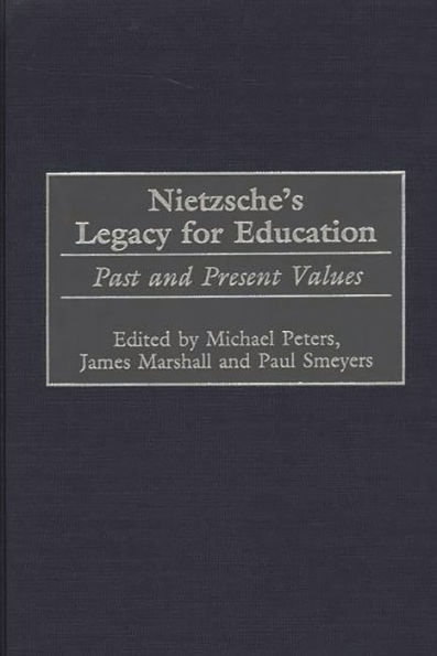 Nietzsche's Legacy for Education: Past and Present Values