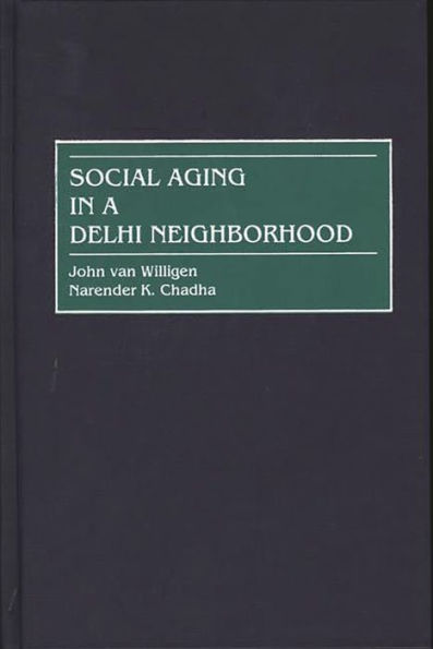 Social Aging in a Delhi Neighborhood