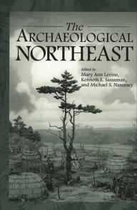 Title: The Archaeological Northeast, Author: Mary Ann Levine