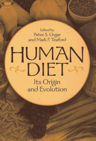 Title: Human Diet: Its Origin and Evolution, Author: Peter S. Ungar
