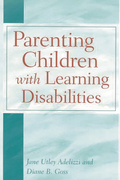 Parenting Children with Learning Disabilities / Edition 1