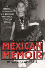 Mexican Memoir: A Personal Account of Anthropology and Radical Politics in Oaxaca / Edition 1