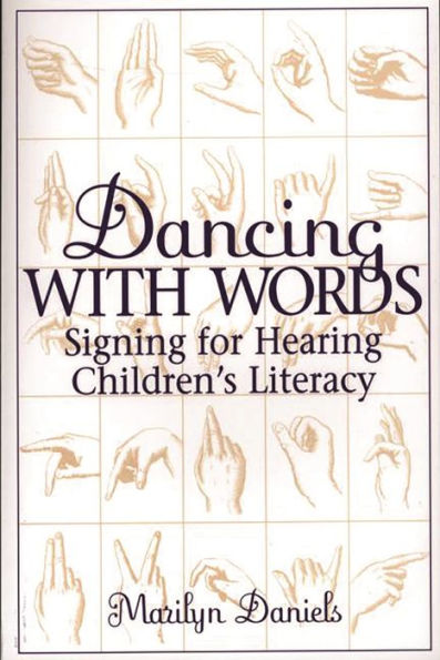 Dancing with Words: Signing for Hearing Children's Literacy