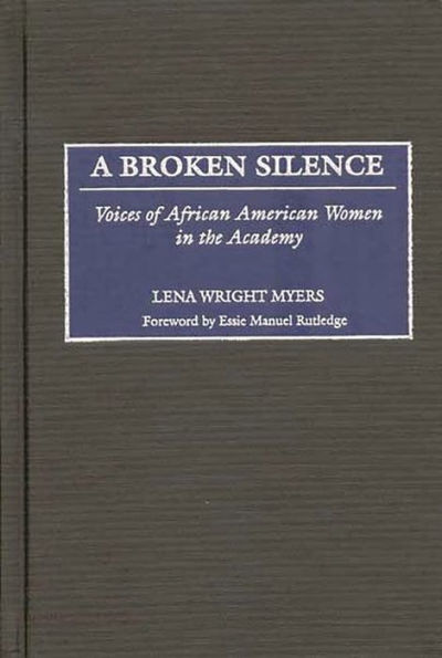A Broken Silence: Voices of African American Women the Academy