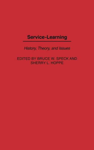 Service-Learning: History, Theory, and Issues