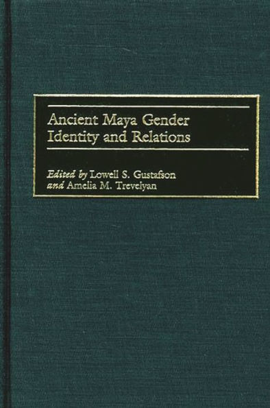 Ancient Maya Gender Identity and Relations