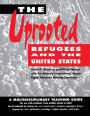 The Uprooted: Refugees and The United States