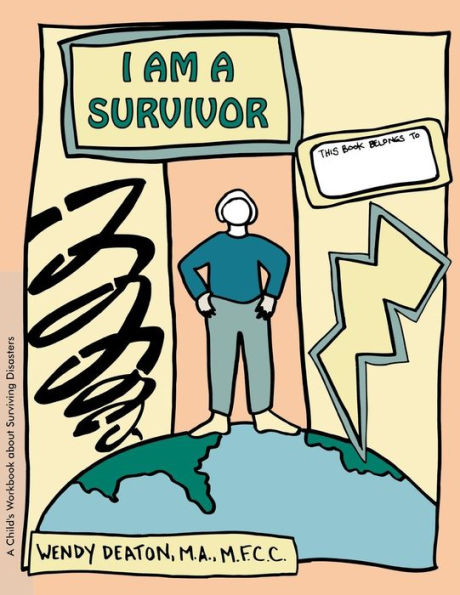 GROW: I Am A Survivor: Child's Workbook About Surviving Disasters