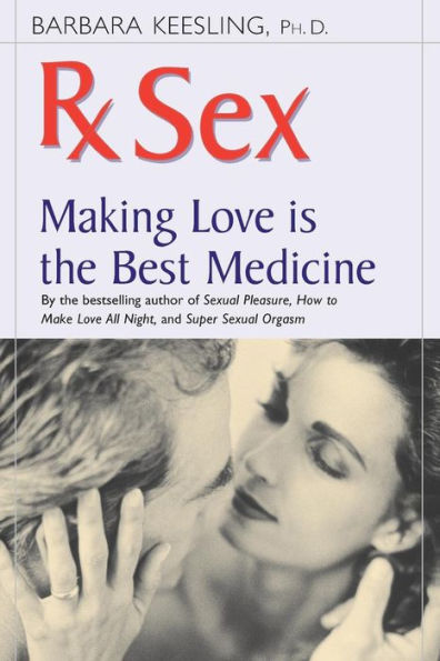 Rx Sex: Making Love Is the Best Medicine