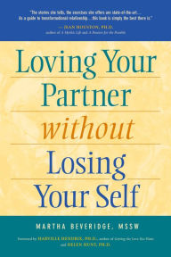 Title: Loving Your Partner Without Losing Your Self, Author: Martha Beveridge MSSW