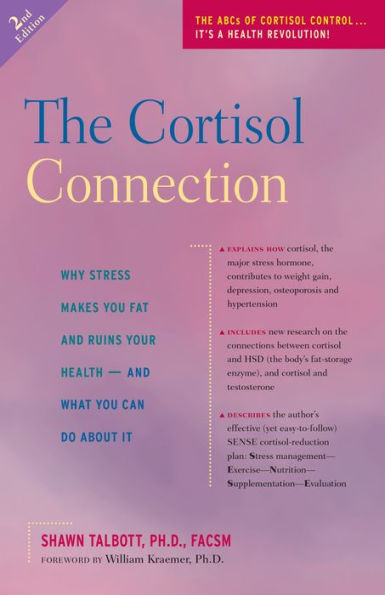 The Cortisol Connection: Why Stress Makes You Fat And Ruins Your Health ¿ What Can Do About It