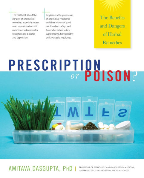 Prescription or Poison?: The Benefits and Dangers of Herbal Remedies