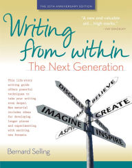 Title: Writing from Within: The Next Generation, Author: Bernard Selling