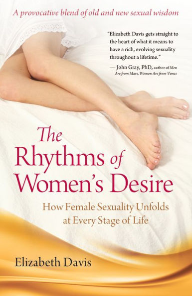 The Rhythms of Women's Desire: How Female Sexuality Unfolds at Every Stage Life