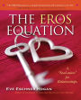 The EROS Equation: A 