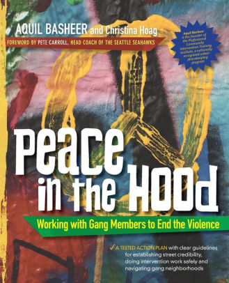 Peace In The Hood Working With Gang Members To End The Violencepaperback - 