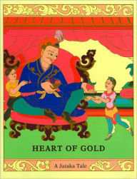 Title: Heart of Gold: A Jataka Tale, Author: Rosalyn White