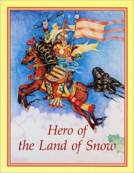 Title: Hero of the Land of Snow, Author: Sylvia Gretchen