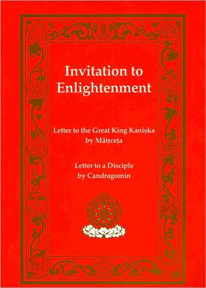 Invitation to Enlightenment: Letter to the Great King Kaniska/ Letter to a Disciple (Tibetan Translations Series)