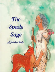 Title: The Spade Sage, Author: Sherry Nestorowich