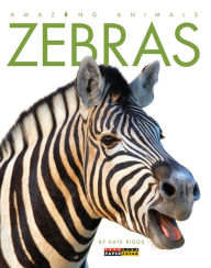 Title: Zebras (Amazing Animals Series), Author: Kate Riggs