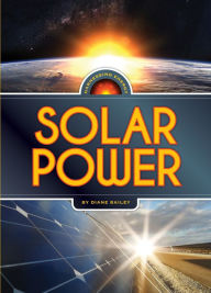Title: Solar Power (Harnessing Energy Series), Author: Diane Bailey