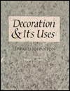 Title: Decoration and Its Uses, Author: Joanne Johnston