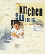 Title: The Kitchen Sessions with Charlie Trotter: [A Cookbook], Author: Charlie Trotter