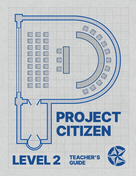 Project Citizen: Community Engagement in Public Policy: Level 2 Teacher's Guide