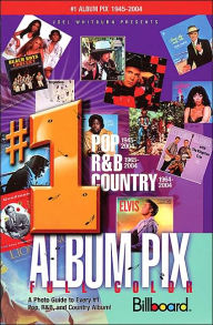 Title: Joel Whitburn Presents #1 Album Pix: A Photo Guide to Every #1 Pop, RandB and Country Album!, Author: Joel Whitburn