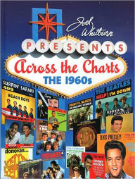 Title: Joel Whitburn Presents Across The Charts: The 1960s, Author: Joel Whitburn