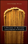 Title: A Degree of Mastery: A Journey Through Book Arts Apprenticeship, Author: Annie Tremmel Wilcox