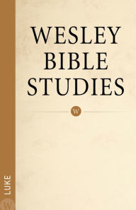 Title: Wesley Bible Studies: Luke, Author: Wesleyan Publishing House